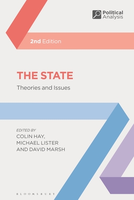 The State: Theories and Issues - Hay, Colin, and Lister, Michael, and Marsh, David