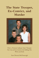 The State Trooper, Ex-Convict, and Murder