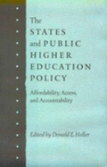 The States and Public Higher Education Policy: Affordability, Access, and Accountability - Heller, Donald E, Professor (Editor)