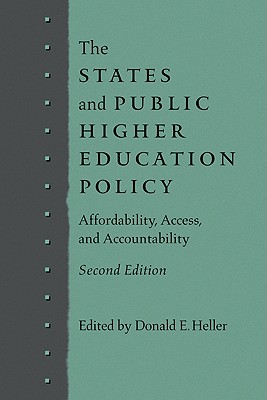 The States and Public Higher Education Policy: Affordability, Access, and Accountability - Heller, Donald E, Professor (Editor)