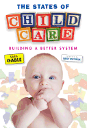 The States of Child Care: Building a Better System
