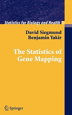 The Statistics of Gene Mapping - Siegmund, David, and Yakir, Benjamin