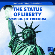 The Statue of Liberty: Symbol of Freedom