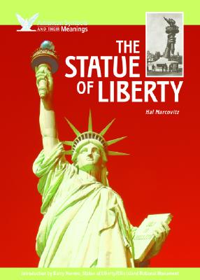 The Statue of Liberty - Marcovitz, Hal, and Moreno, Barry (Introduction by)