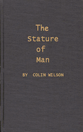 The stature of man.