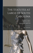 The Statutes at Large of South Carolina: Acts, 1787-1814