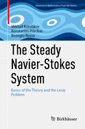 The Steady Navier-Stokes System: Basics of the Theory and the Leray Problem