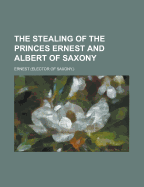 The Stealing of the Princes Ernest and Albert of Saxony