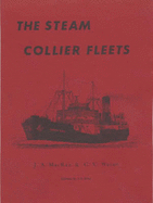 The Steam Collier Fleets - MacRae, J.A., and Waine, Charles V.