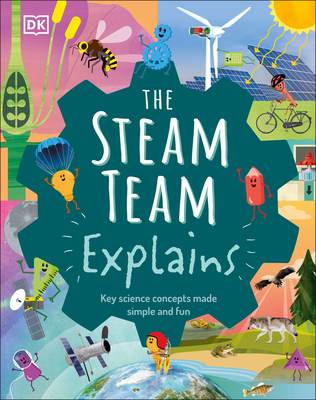 The Steam Team Explains: More Than 100 Amazing Science Facts - Winston, Robert