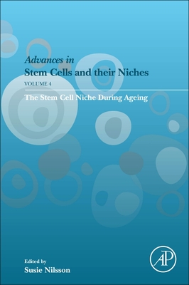 The Stem Cell Niche During Ageing: Volume 4 - Nilsson, Susie (Editor)