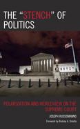 The "Stench" of Politics: Polarization and Worldview on the Supreme Court