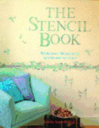 The Stencil Book: With Over 30 Stencils to Cut Out or Trace