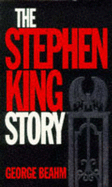 The Stephen King Story - Beahm, George W