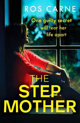 The Stepmother: An emotional and suspenseful novel packed with family secrets - Carne, Ros