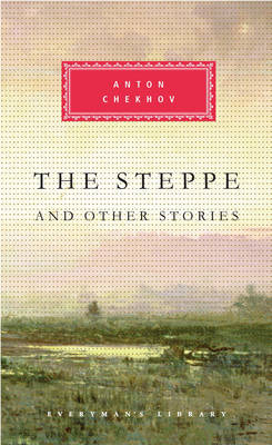 The Steppe And Other Stories - Chekhov, Anton, and Garnett, Constance (Translated by), and Freeborn, Richard (Introduction by)