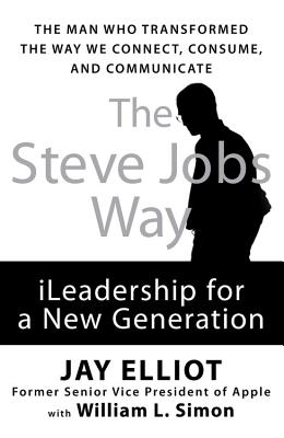 The Steve Jobs Way: Ileadership for a New Generation - Perseus