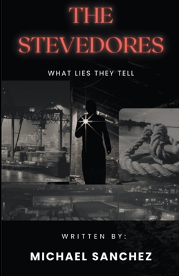 The Stevedores - What Lies They Tell - Publishing, Royal Flush, and Sanchez, Michael