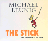 The Stick & Other Tales of Our Times