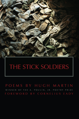 The Stick Soldiers - Martin, Hugh, and Eady, Cornelius (Foreword by)