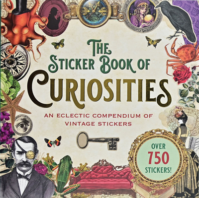 The Sticker Book of Curiosities (Over 750 Stickers) - Peter Pauper Press Inc (Creator)