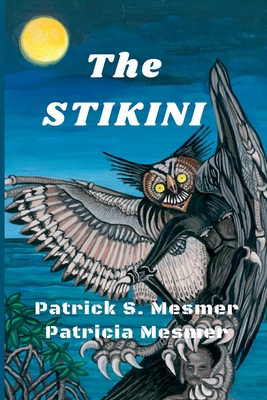 The Stikini - Mesmer, Patricia, and Mesmer, Patrick S