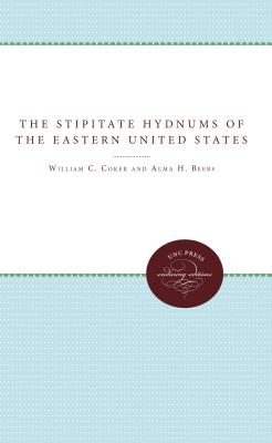The Stipitate Hydnums of the Eastern United States - Coker, William C, and Beers, Alma H
