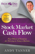 The Stock Market Cash Flow: Four Pillars of Investing for Thriving in Today's Markets: Four Pillars of Investing for Thriving in Today's Markets