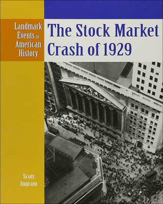 The Stock Market Crash of 1929 - Ingram, Scott