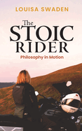 The Stoic Rider: Philosophy in Motion