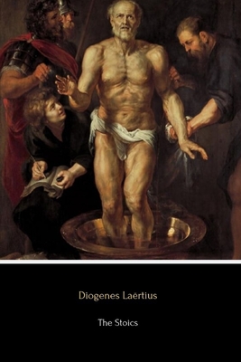 The Stoics (Illustrated) - Laertius, Diogenes