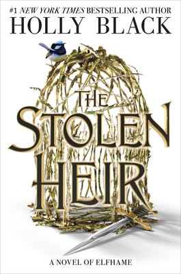 The Stolen Heir: A Novel of Elfhame Volume 1 - Black, Holly
