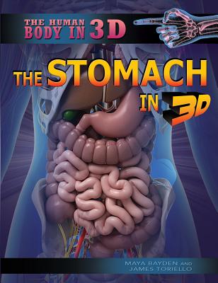 The Stomach in 3D - Bayden, Maya, and Toriello, James