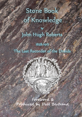 The Stone Book of Knowledge - Bertrand, Dale (Editor), and Roberts, John Hugh