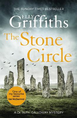 The Stone Circle: The Dr Ruth Galloway Mysteries 11 - Griffiths, Elly