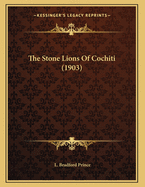 The Stone Lions of Cochiti (1903)