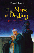 The Stone of Destiny: Tales from Turkey