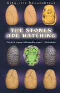 The Stones Are Hatching - McCaughrean, Geraldine