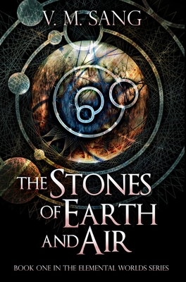 The Stones of Earth and Air: Premium Hardcover Edition - Sang, V M