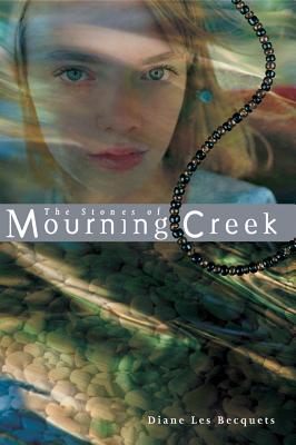 The Stones of Mourning Creek - Les Becquets, Diane