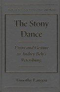 The Stony Dance: Unity and Gesture in Andrey Bely's Petersburg