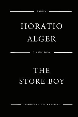 The Store Boy - Alger, Horatio