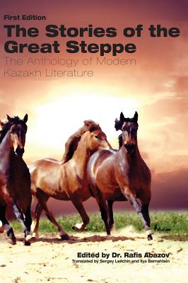The Stories of the Great Steppe - Abazov, Rafis