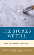 The Stories We Tell: Math, Race, Bias, and Opportunity