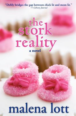 The Stork Reality: Secrets from the Underbelly - Lott, Malena