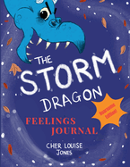 The Storm Dragon Feelings Journal: Roarsome Edition!