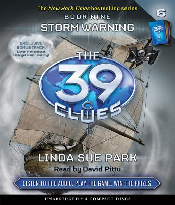 The Storm Warning (the 39 Clues, Book 9), 9 - Park, Linda Sue, and Pittu, David (Narrator)