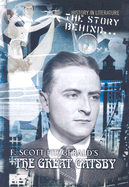 The Story Behind F Scott Fitzgerald's The Great Gatsby