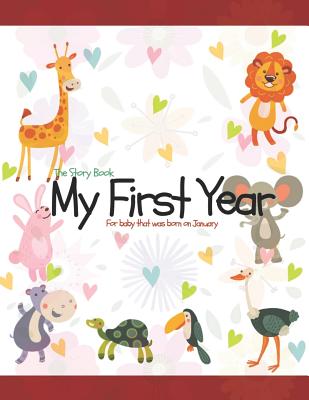 The Story Book My First Year For baby that was born on January - O Barringer, Mary