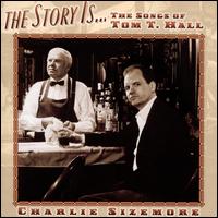The Story Is... The Songs of Tom T. Hall - Charlie Sizemore